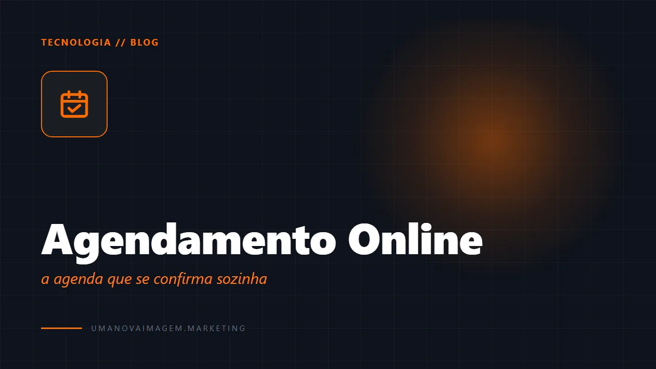 Agendamento online: como clínicas e salões reduzem faltas e ligações — Uma Nova Imagem